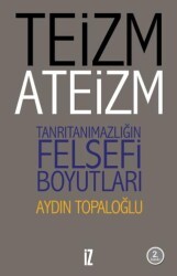 Teizm ve Ateizm - İz Yayıncılık