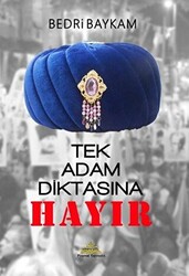 Tek Adam Diktasına Hayır - 1