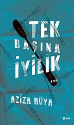 Tek Başına İyilik - Şule Yayınları