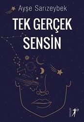 Tek Gerçek Sensin - Artemis Yayınları