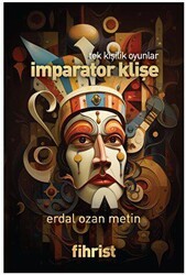 Tek Kişilik Oyunlar - İmparator Klişe - Fihrist Kitap