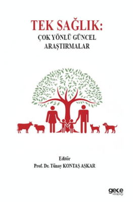 Tek Sağlık: Çok Yönlü Güncel Araştırmalar - 1