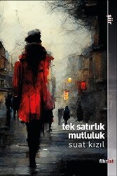 Tek Satırlık Mutluluk - Fihrist Kitap