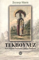 Tekboynuz Karaboğdan Voyvodası Dimitri Kantemir - Remzi Kitabevi
