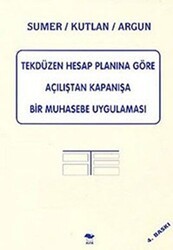 Tekdüzen Hesap Planına Göre Açılıştan Kapanışa Bir Muhasebe Uygulaması - Alfa Yayınları - Ders Kitapları