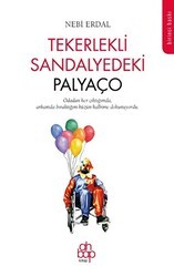 Tekerlekli Sandalyedeki Palyaço - Ahbap Kitap