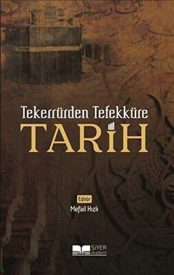 Tekerrürden Tefekküre Tarih - 1