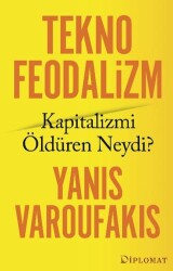 Teknofeodalizm: Kapitalizmi Öldüren Neydi? - Diplomat
