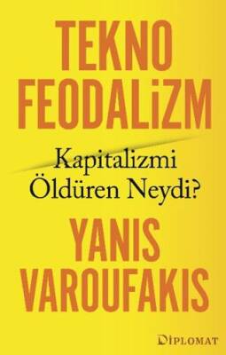 Teknofeodalizm: Kapitalizmi Öldüren Neydi? - 1