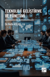 Teknoloji Geliştirme ve Yönetimi - Gazi Kitabevi