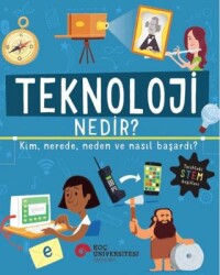 Teknoloji Nedir? Kim, Nerede, Neden ve Nasıl Başardı? - Koç Üniversitesi Yayınları