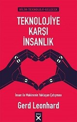 Teknolojiye Karşı İnsanlık - 1