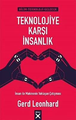Teknolojiye Karşı İnsanlık - 1