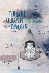 Tekrarı Olmayan Öyküler - Yitik Ülke Yayınları