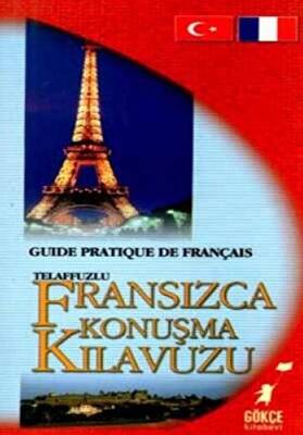 Telaffuzlu Fransızca Konuşma Kılavuzu - 1