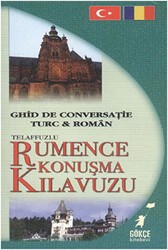 Telaffuzlu Rumence Konuşma Kılavuzu - Gökçe Kitabevi