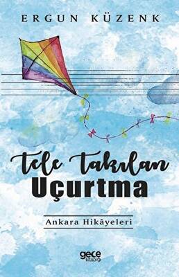 Tele Takılan Uçurtma - 1