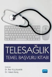 Telesağlık Temel Başvuru Kitabı - Nobel Akademik Yayıncılık