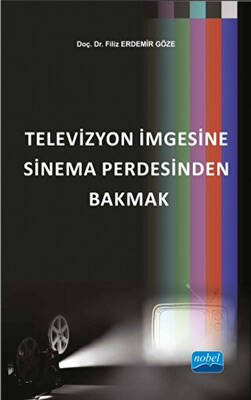 Televizyon İmgesine Sinema Perdesinden Bakmak - 1
