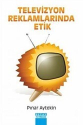 Televizyon Reklamlarında Etik - Detay Yayıncılık