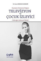 Televizyon ve Çocuk İzleyici - Der Yayınları