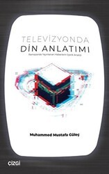 Televizyonda Din Anlatımı - Çizgi Kitabevi Yayınları