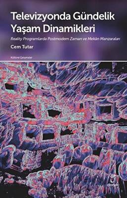 Televizyonda Gündelik Yaşam Dinamikleri - 1