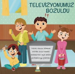 Televizyonumuz Bozuldu - Bilgin Baykuş Yayınları