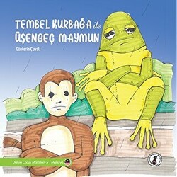 Tembel Kurbağa İle Üşengeç Maymun - Misket Kitap