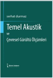 Temel Akustik ve Çevresel Gürültü Ölçümleri - İkinci Adam Yayınları