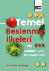 Temel Beslenme İlkeleri ve Laboratuvar Uygulamaları - Eğitim Yayınevi - Ders Kitapları