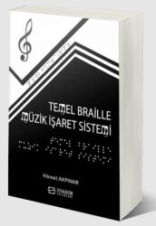 Temel Braille Müzik İşaret Sistemi - Efe Akademi Yayınları