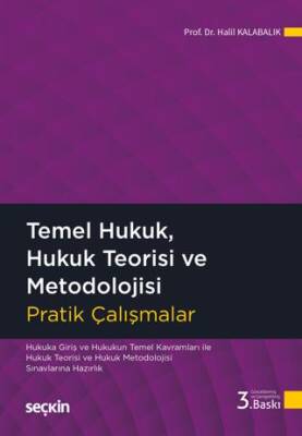 Temel Hukuk, Hukuk Teorisi ve Metodolojisi Pratik Çalışmalar - 1