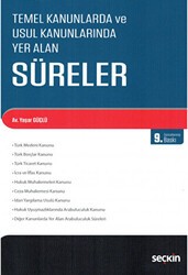 Temel Kanunlarda ve Usul Kanunlarında Yer Alan Süreler - Seçkin Yayıncılık