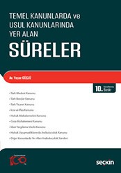 Temel Kanunlarda ve Usul Kanunlarında Yer Alan Süreler - Seçkin Yayıncılık