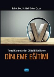 Temel Kuramlardan Dijital Etkinliklere Dinleme Eğitimi - Nobel Akademik Yayıncılık