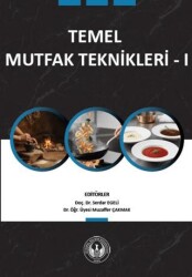 Temel Mutfak Teknikleri - 1 - İstanbul Gelişim Üniversitesi Yayınları