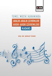Temel Müzik Kuramında Aralık-Aralık Çevrimleri Akor-Akor Çevrimleri Kadans - Eğitim Yayınevi - Bilimsel Eserler