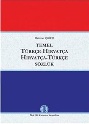 Temel Türkçe - Hırvatça - Hırvatça - Türkçe Sözlük - 1