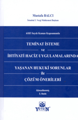 Teminat İsteme ve İhtiyati Haciz Uygulamalarında Yaşanan Hukuki Sorunlar ile Çözüm Önerileri - 1