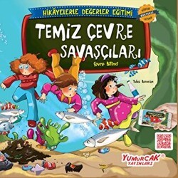 Temiz Çevre Savaşçıları - Yumurcak Yayınları