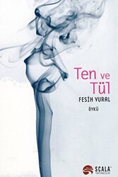 Ten ve Tül - Scala Yayıncılık