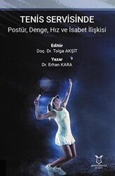 Tenis Servisinde Postür, Denge, Hız ve İsabet İlişkisi - Akademisyen Kitabevi