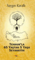 Tennur`la 65 Yaştan 5 Yaşa Seyahatim - Payda Yayıncılık