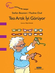 Teo Artık İyi Görüyor - Yapı Kredi Yayınları