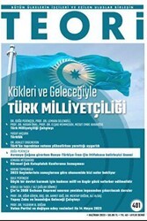 Teori Dergisi 2023 Haziran - Kökleri Ve Geleceğiyle Türk Milliyetçiliği - Teori Dergi Yayınları