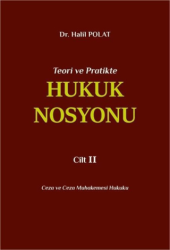 Teori ve Pratikte Hukuk Nosyonu Cilt II - Seçkin Yayıncılık