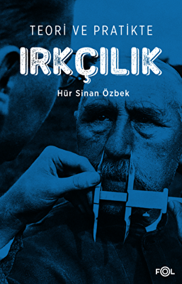 Teori ve Pratikte Irkçılık - 1