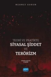 Teori ve Pratikte Siyasal Şiddet ve Terörizm - Nobel Akademik Yayıncılık