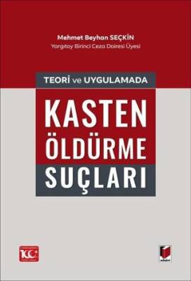 Teori ve Uygulamada Kasten Öldürme Suçları - 1